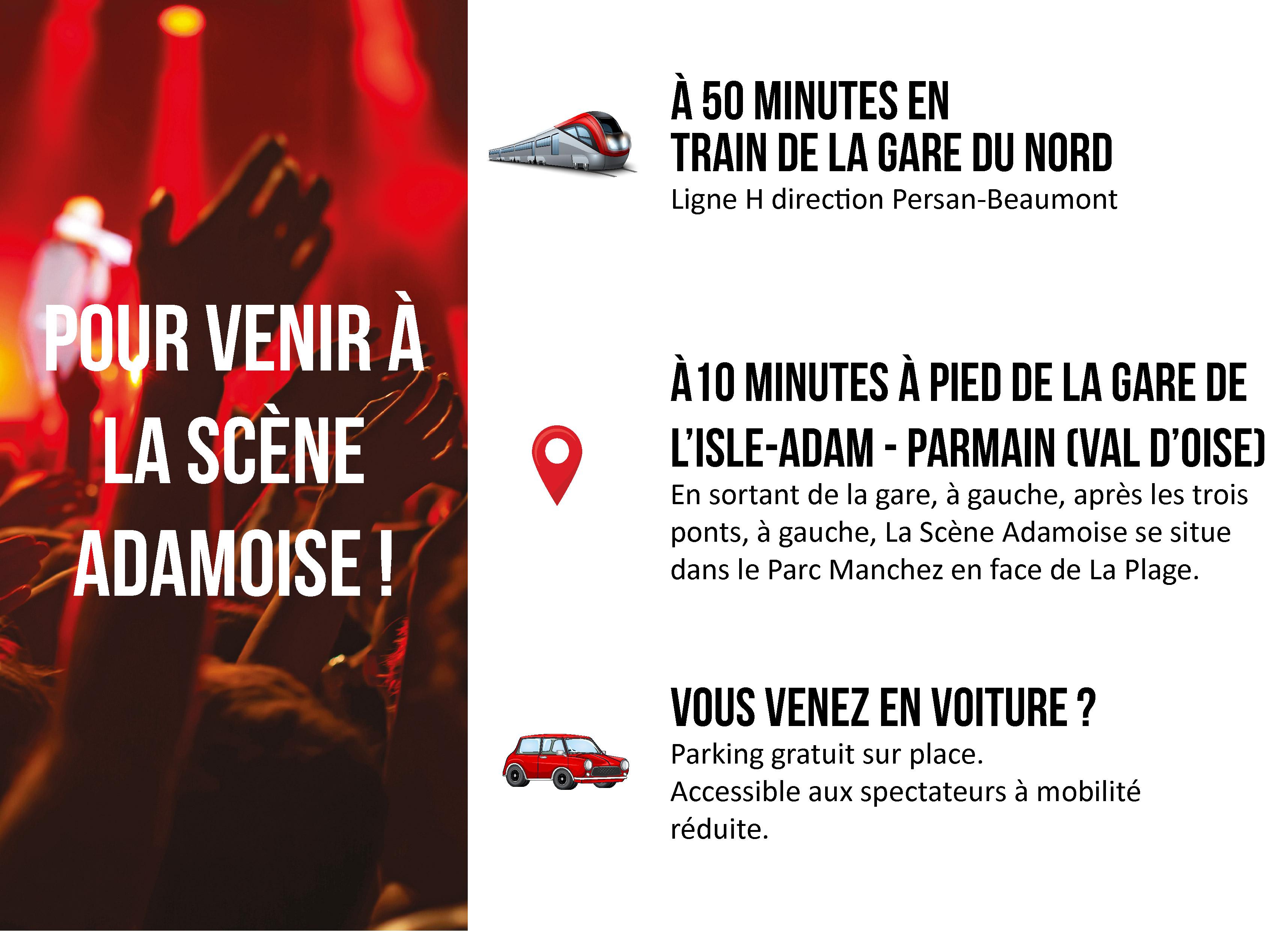 pour venir à La Scène Adamoise