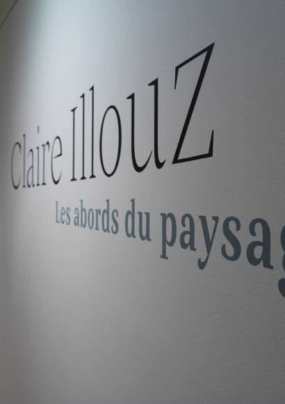 Exposition Claire Illouz. Les abords du paysage